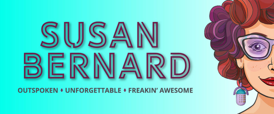 Susan Bernard Outspoken Unforgettable Freakin'Awesome Responsive Img